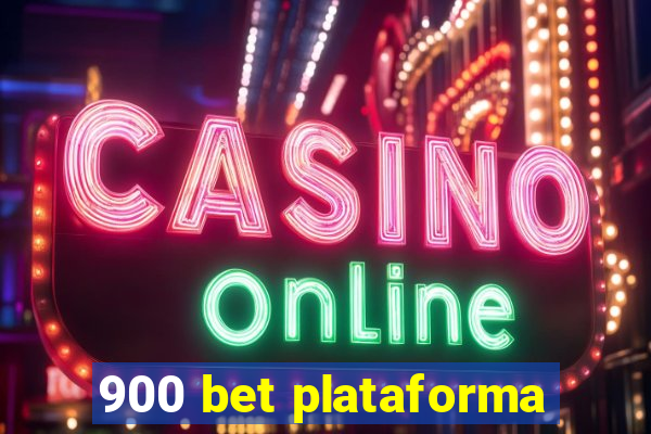 900 bet plataforma
